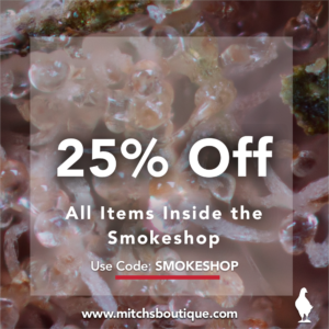 25% off Mitch's Boutique Smokeshop Items